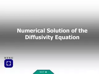 Numerical Solution of the Diffusivity Equation