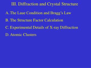 III. Diffraction and Crystal Structure