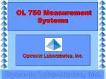 OL 750 Measurement Systems - slide 1