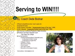 Serving to WIN!!!!
