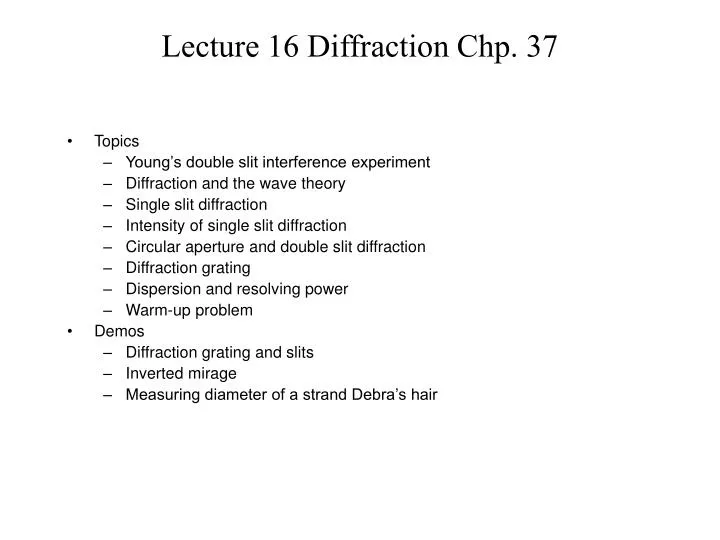 lecture 16 diffraction chp 37