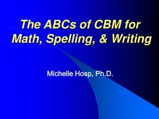 The ABCs of CBM for Math, Spelling, &amp; Writing