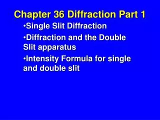 Chapter 36 Diffraction Part 1