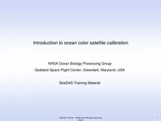 Introduction to ocean color satellite calibration
