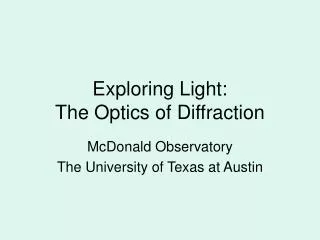 Exploring Light: The Optics of Diffraction