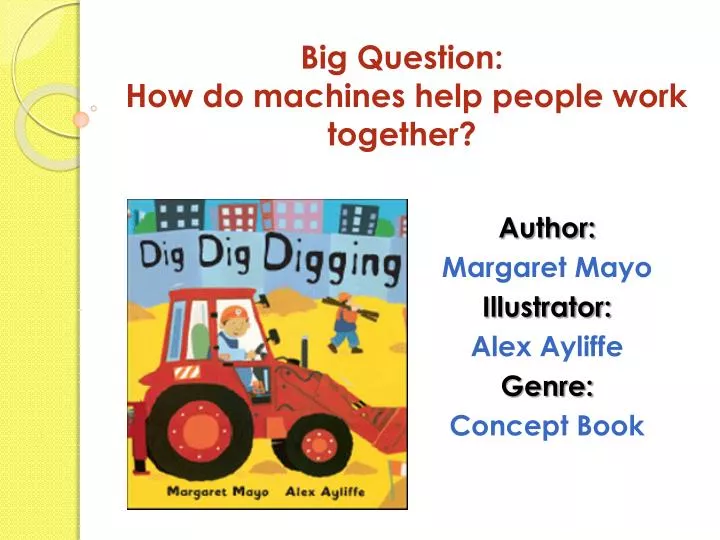 big question how do machines help people work together