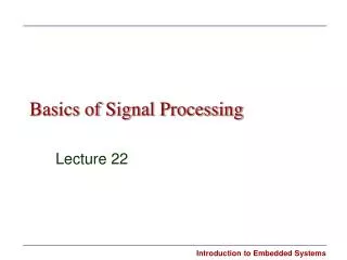 Basics of Signal Processing