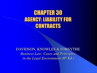 CHAPTER 30 AGENCY: LIABILITY FOR CONTRACTS