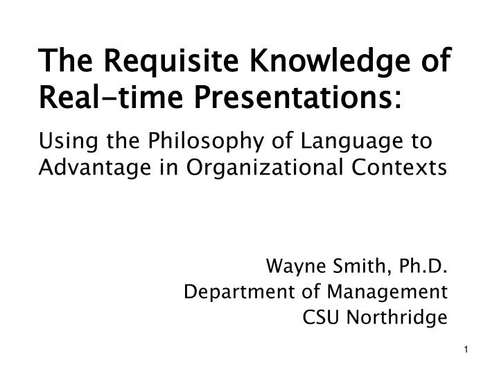 the requisite knowledge of real time presentations
