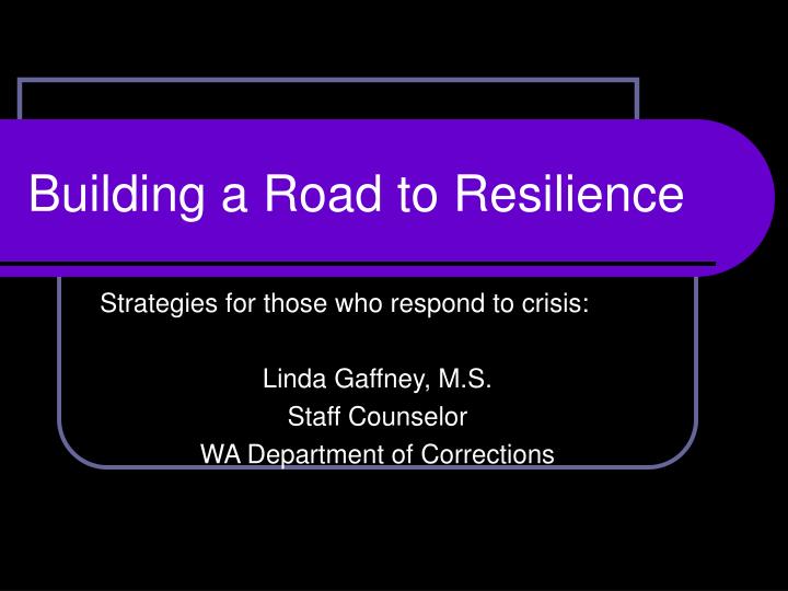 building a road to resilience
