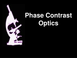 Phase Contrast Optics