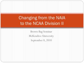 Changing from the NAIA to the NCAA Division II