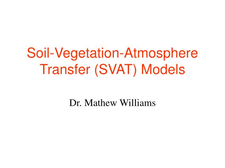 soil vegetation atmosphere transfer svat models
