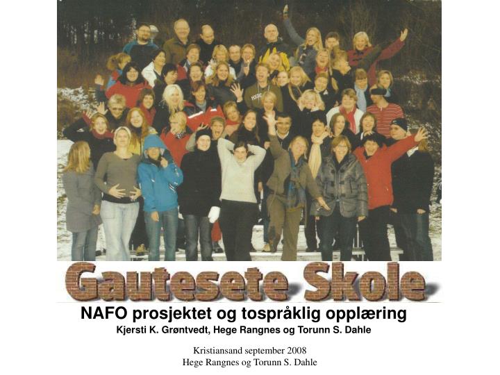 nafo prosjektet og tospr klig oppl ring kjersti k gr ntvedt hege rangnes og torunn s dahle