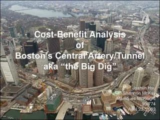 Cost-Benefit Analysis of Boston’s Central Artery/Tunnel aka “the Big Dig”