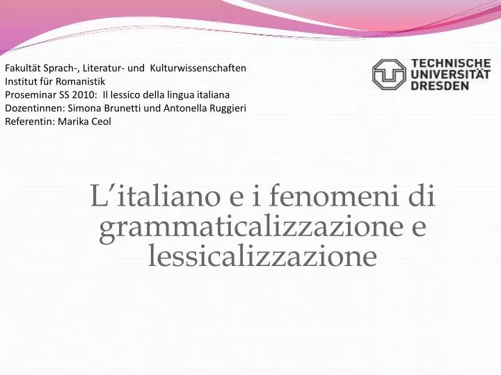 l italiano e i fenomeni di grammaticalizzazione e lessicalizzazione