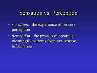 Sensation vs. Perception