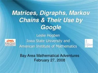 Matrices, Digraphs, Markov Chains &amp; Their Use by Google
