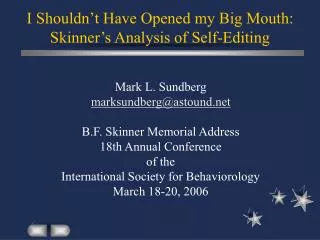 I Shouldn’t Have Opened my Big Mouth: Skinner’s Analysis of Self-Editing