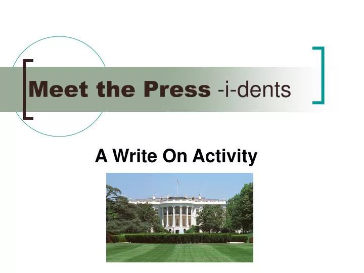 meet the press i dents