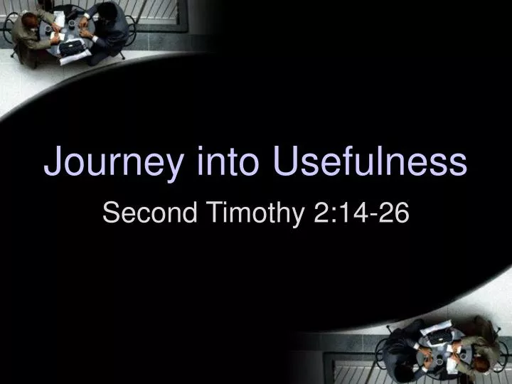journey into usefulness