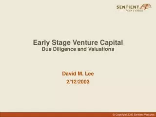 Early Stage Venture Capital Due Diligence and Valuations