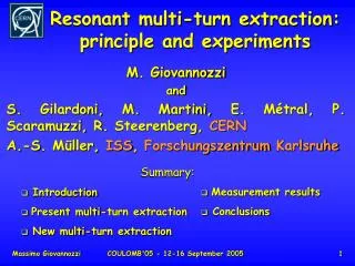 Resonant multi-turn extraction: principle and experiments