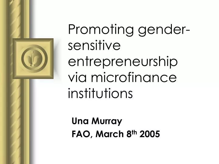 promoting gender sensitive entrepreneurship via microfinance institutions
