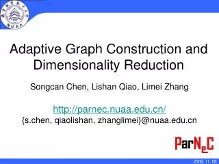 Adaptive Graph Construction and Dimensionality Reduction