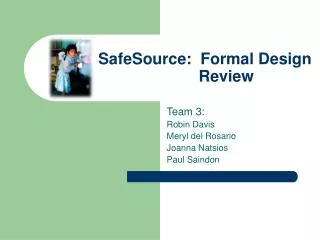 SafeSource: Formal Design 					 Review