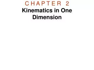 C H A P T E R   2 Kinematics in One Dimension