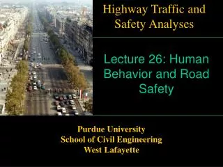Lecture 26: Human Behavior and Road Safety