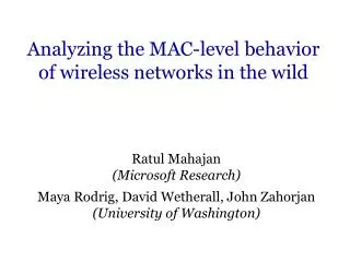Analyzing the MAC-level behavior of wireless networks in the wild