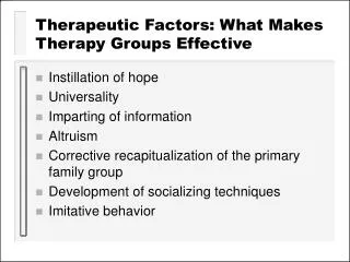 Therapeutic Factors: What Makes Therapy Groups Effective