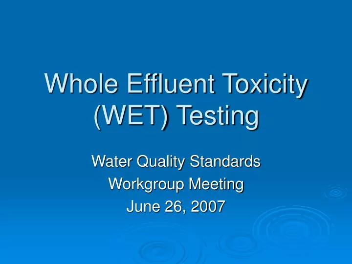 whole effluent toxicity wet testing