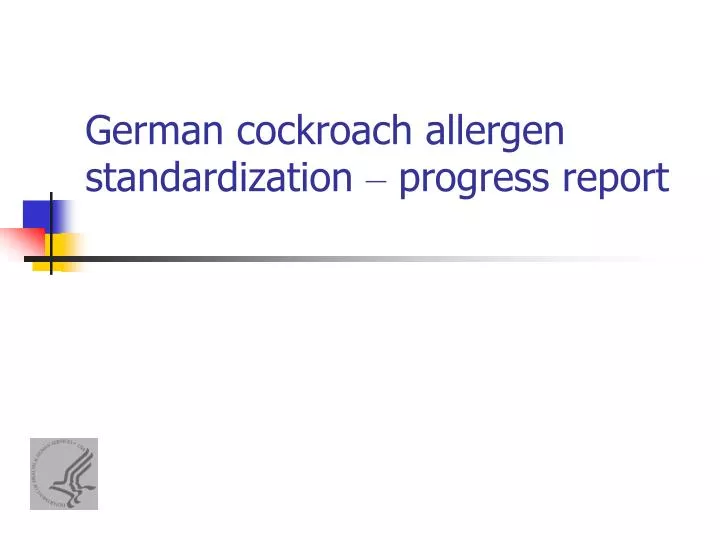 german cockroach allergen standardization progress report