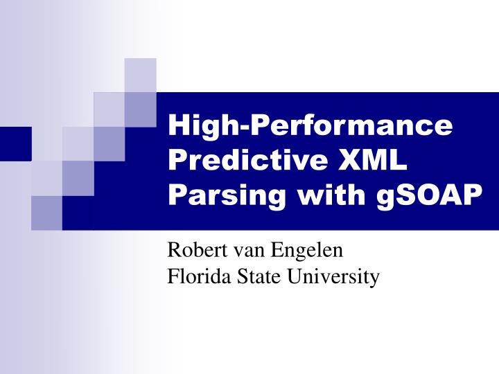 high performance predictive xml parsing with gsoap