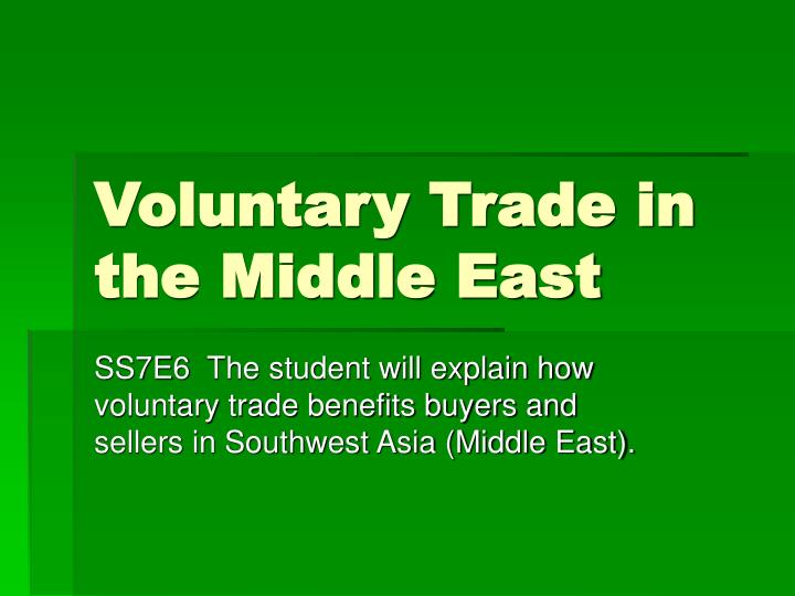 voluntary trade in the middle east