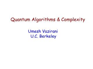 Quantum Algorithms &amp; Complexity