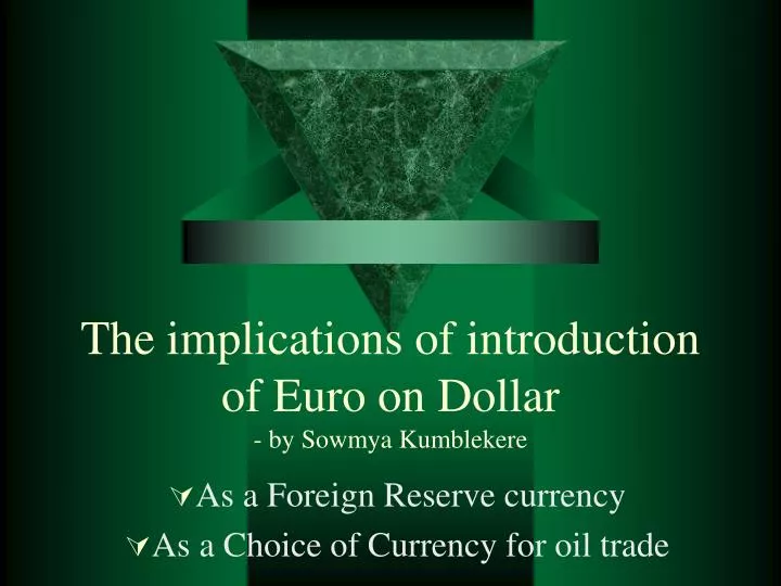 the implications of introduction of euro on dollar by sowmya kumblekere