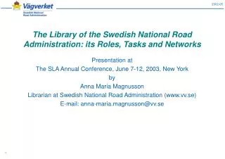 The Library of the Swedish National Road Administration: its Roles, Tasks and Networks