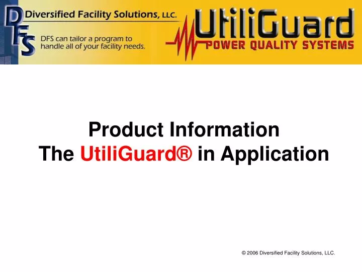 product information the utiliguard in application