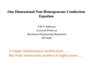 One Dimensional Non-Homogeneous Conduction Equation