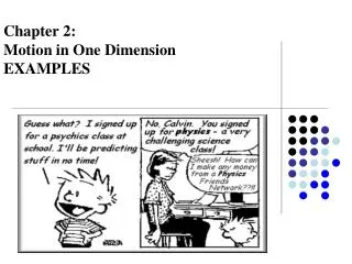 Chapter 2: Motion in One Dimension EXAMPLES