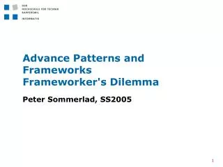 Advance Patterns and Frameworks Frameworker's Dilemma
