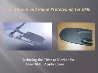 Reducing the Time to Market for New BMC Applications