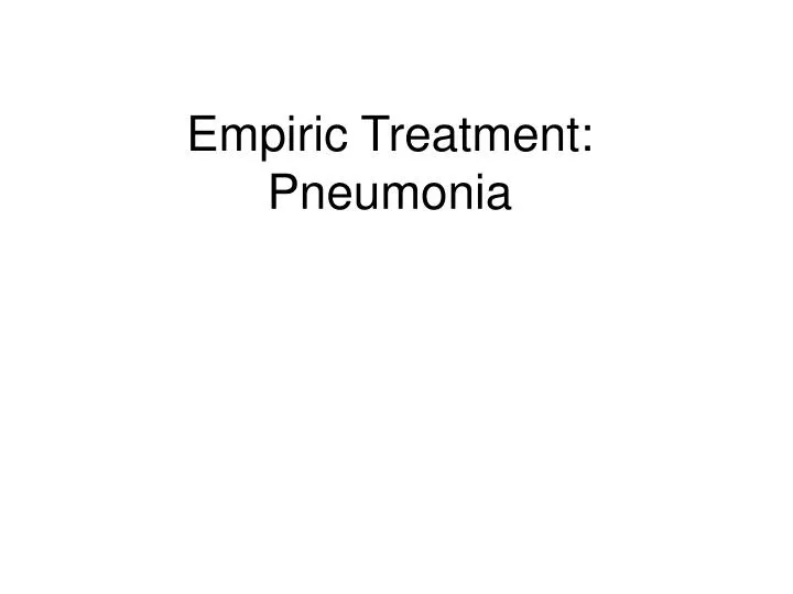 empiric treatment pneumonia