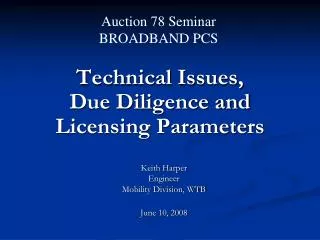 Technical Issues, Due Diligence and Licensing Parameters