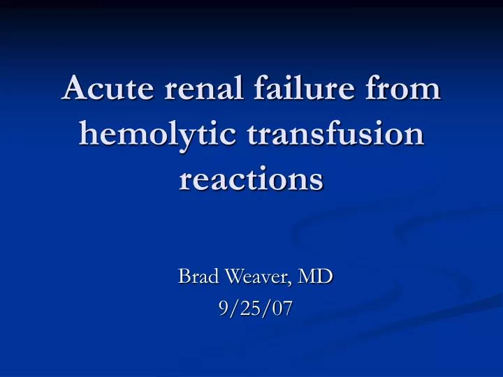 acute renal failure from hemolytic transfusion reactions