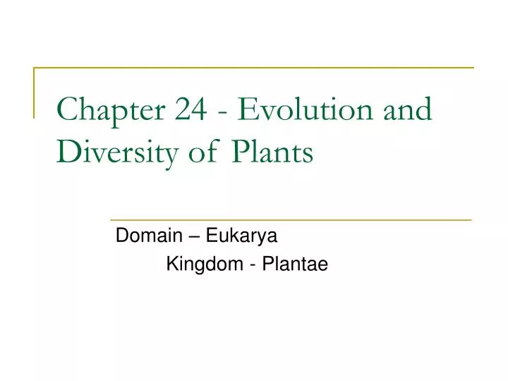 chapter 24 evolution and diversity of plants